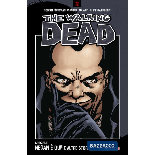 Negan è qui! e altre storie. The walking dead