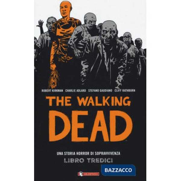 Walking dead (The). Vol. 13