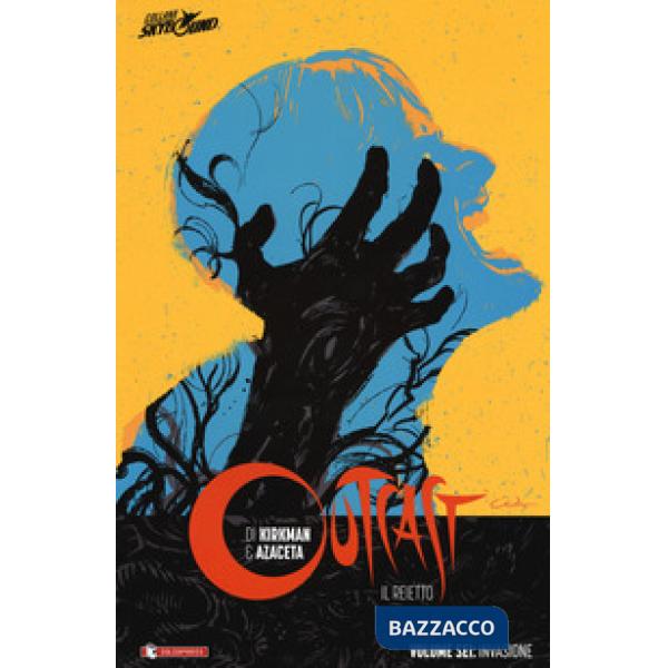 Outcast. Il reietto. Vol. 6: Invasione