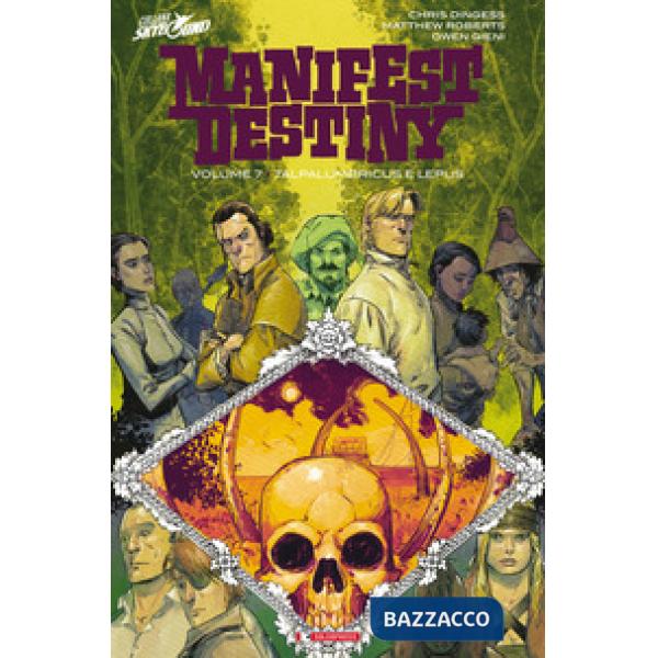 Manifest Destiny. Vol. 7: Talpalumbricus & Lepus