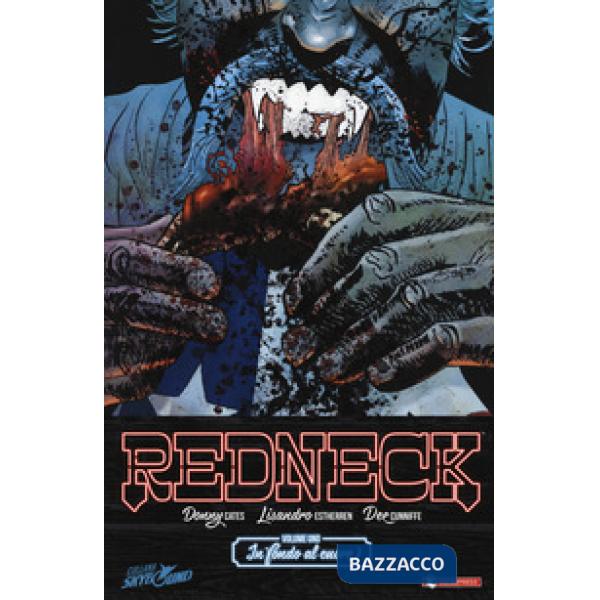 Redneck. Vol. 1: In fondo al cuore