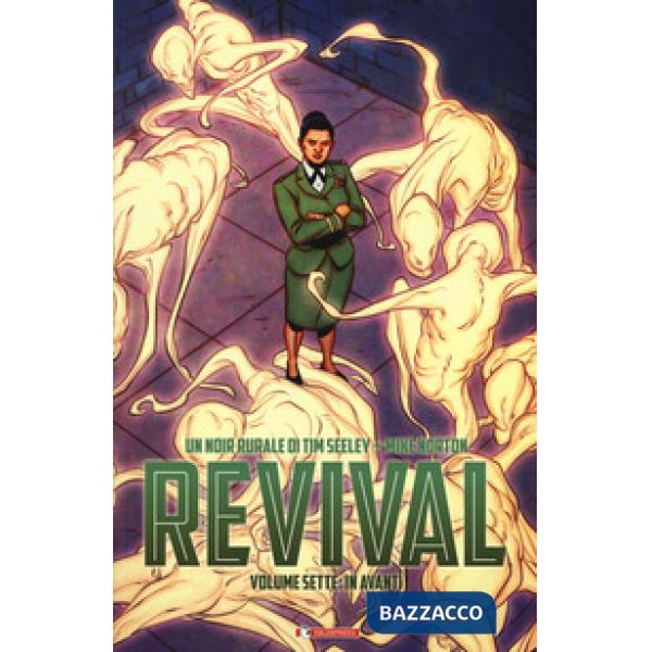 Revival. Vol. 7: In avanti