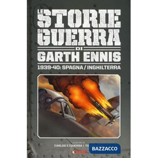 Storie di guerra. Vol. 1: 1939-40: Spagna/Inghilterra