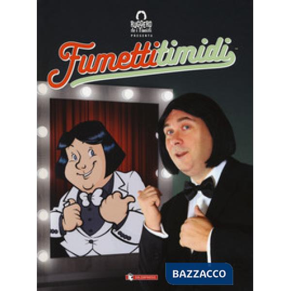 Ruggero de i Timidi presenta: Fumetti timidi
