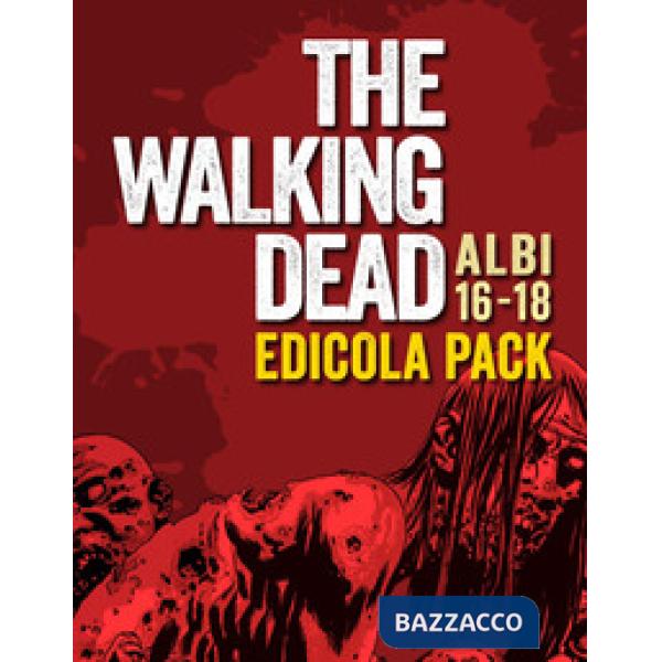 Walking dead (The). Vol. 16-18
