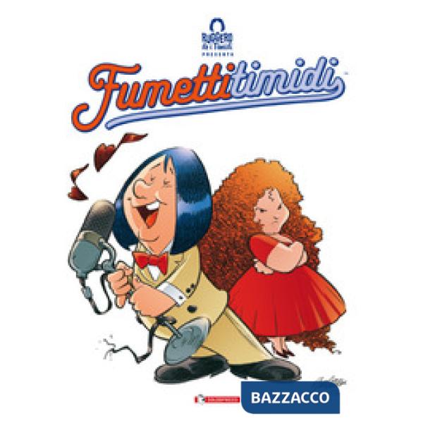 Ruggero de i Timidi presenta: Fumetti timidi. Ediz. variant