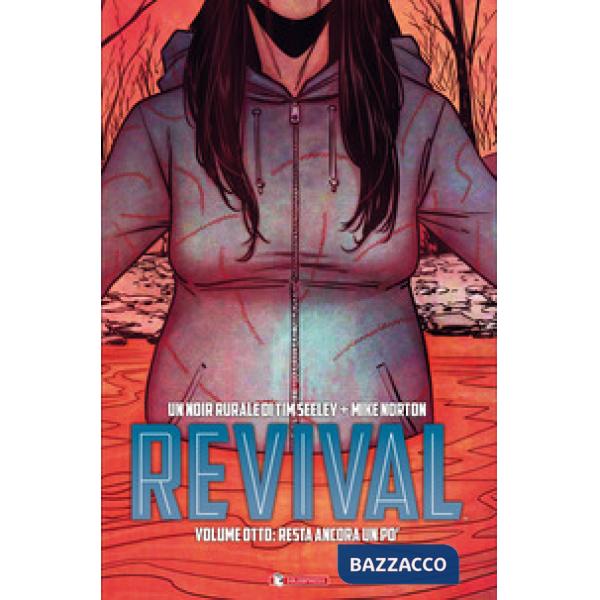 Revival. Vol. 8: Resta ancora un po'