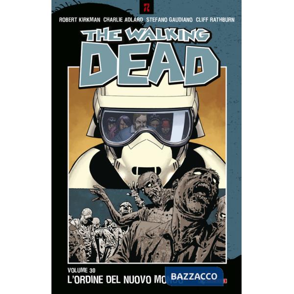 Walking dead (The). Vol. 30: L' ordine del nuovo mondo
