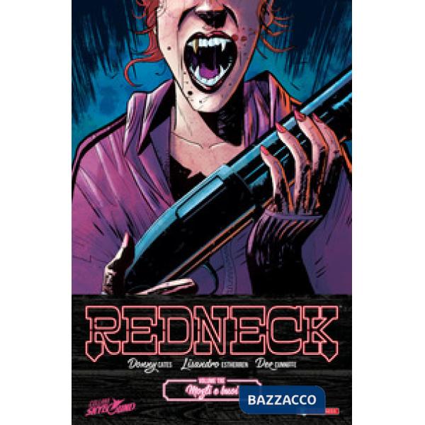 Redneck. Vol. 3: Mogli e buoi