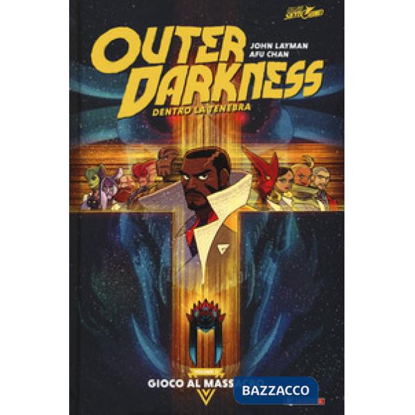 Outer darkness. Dentro la tenebra. Vol. 1: Gioco al massacro