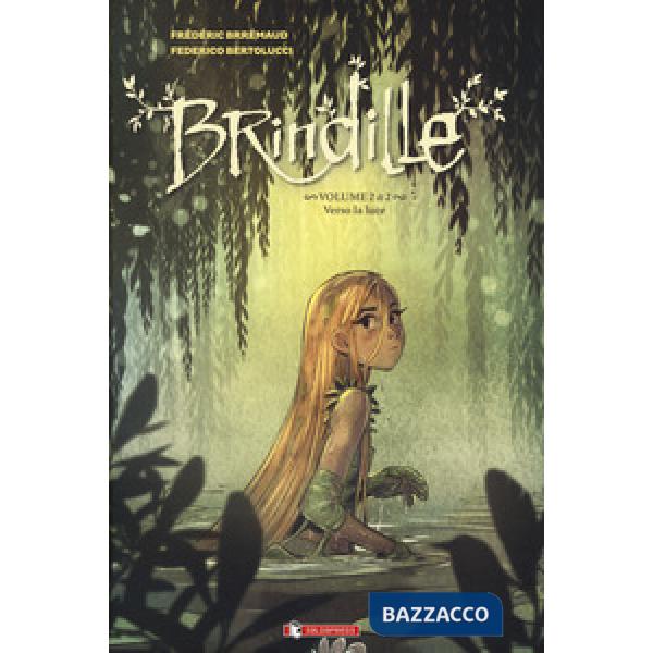 Brindille. Vol. 2: Verso la luce