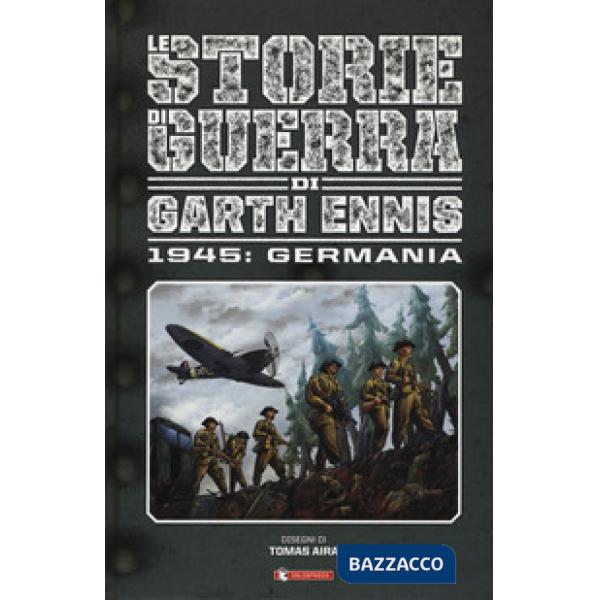 Storie di guerra. Vol. 5: 1945: Germania