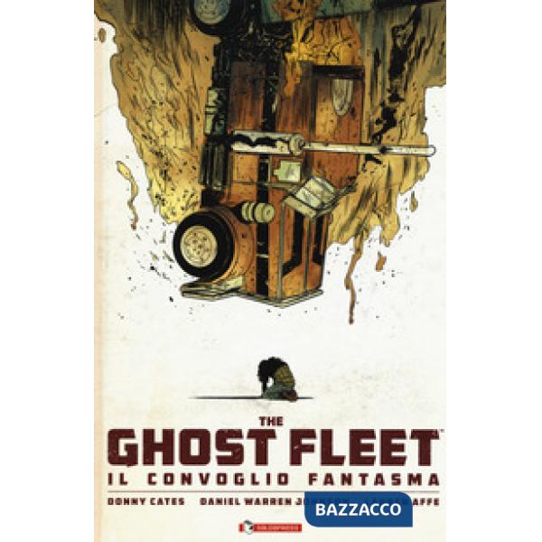 Ghost fleet. Il convoglio fantasma (The)