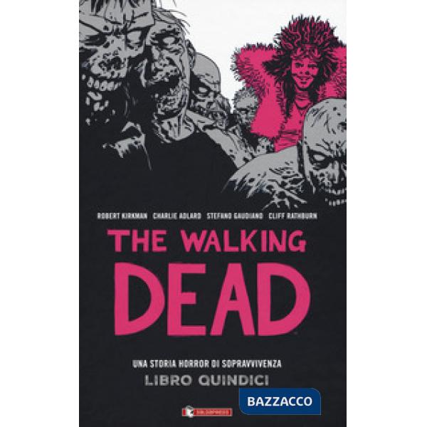 Walking dead (The). Vol. 15