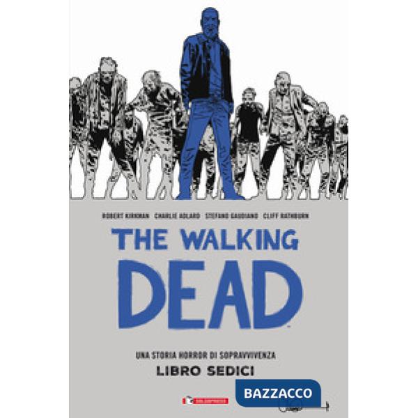 Walking dead (The). Vol. 16