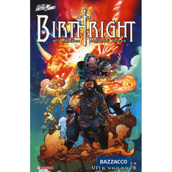 Birthright. Vol. 8: Vite violente
