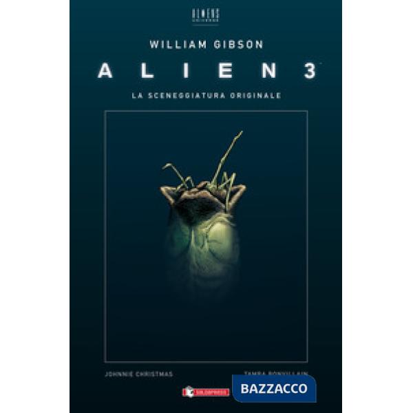 Alien 3. La sceneggiatura originale