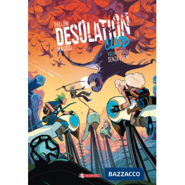 Desolation club. Vol. 2: Senza freni