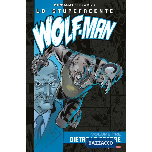 Stupefacente Wolf-Man (Lo). Vol. 3: Dietro le sbarre