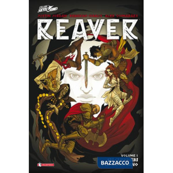 Reaver. Vol. 1: Sei guerrieri per un inferno