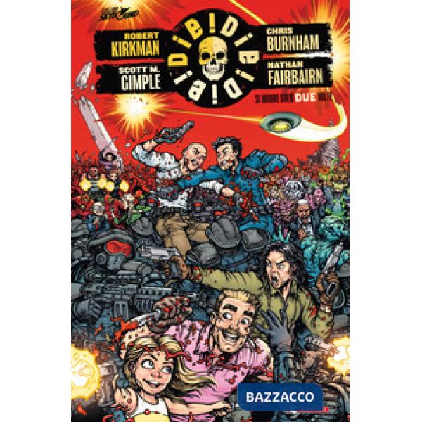 Die! die! die!. Vol. 2: Si muore solo due volte