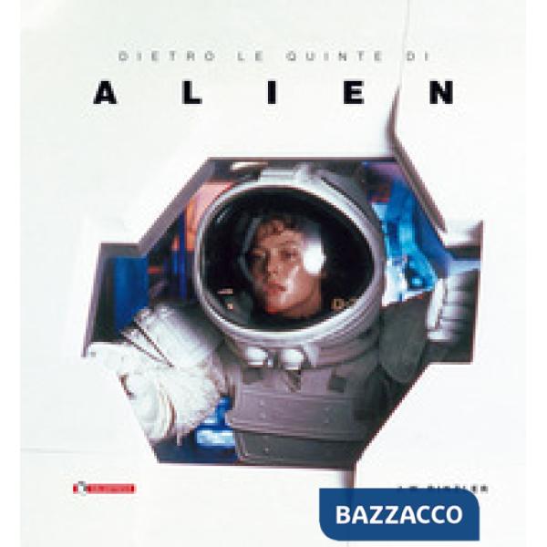 Dietro le quinte di «Alien»