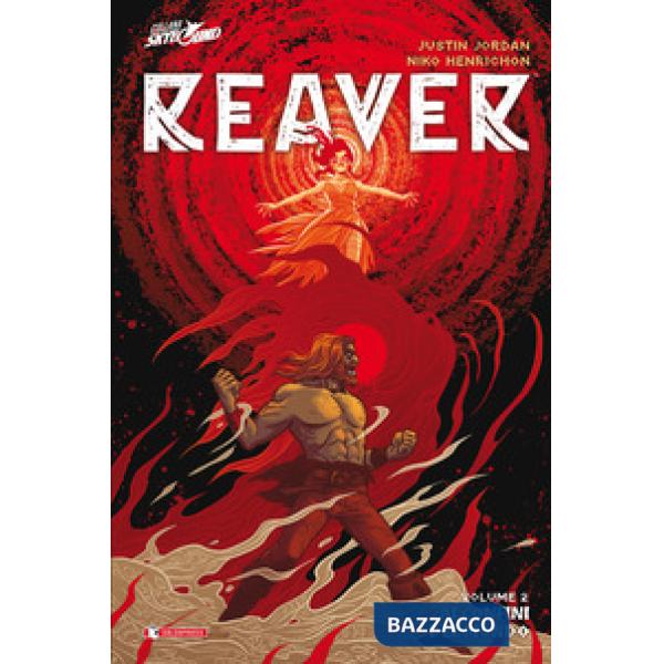 Reaver. Vol. 2: Ai confini del mondo