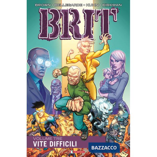 Brit. Vol. 3: Vite difficili