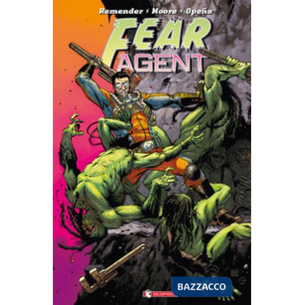Fear agent. Vol. 1