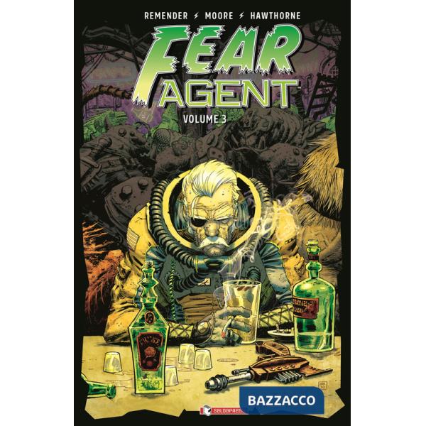Fear agent. Vol. 3