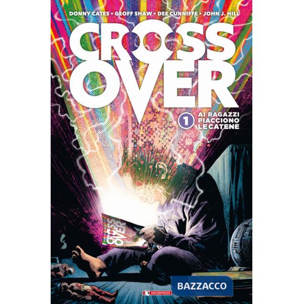 Crossover. Vol. 1: Ai ragazzi piacciono le catene