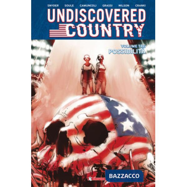 Undiscovered country. Vol. 3: Possibilità