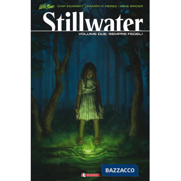 Stillwater. Vol. 2: Sempre fedeli