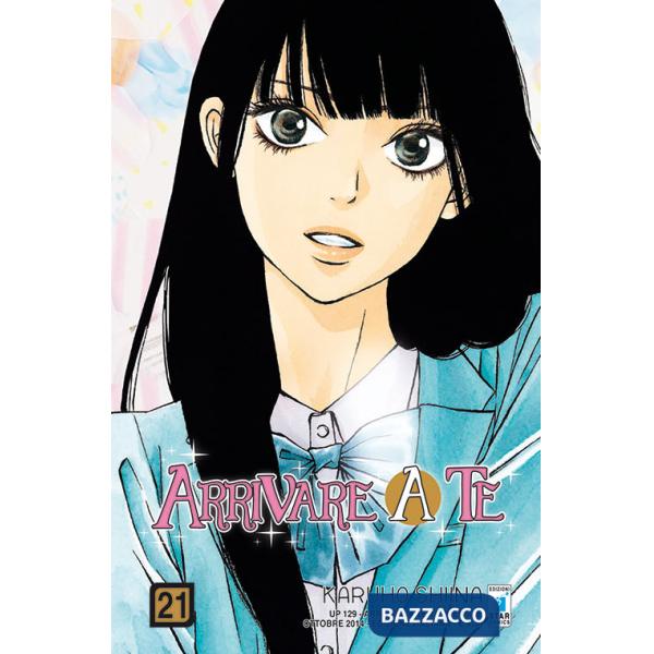 Arrivare a te. Vol. 21