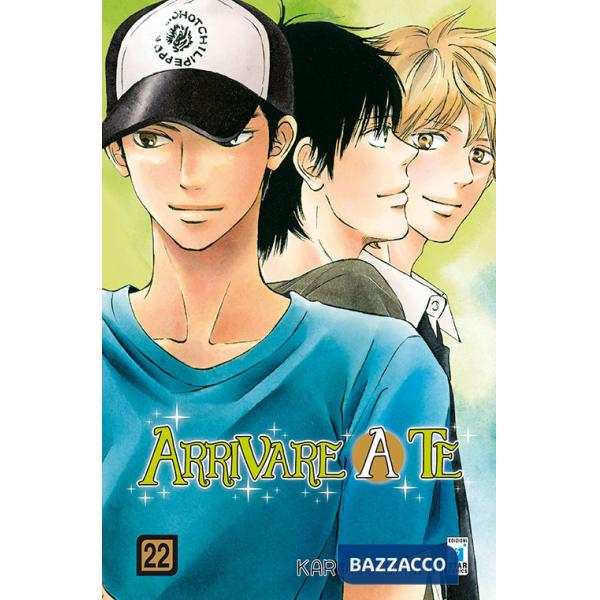 Arrivare a te. Vol. 22