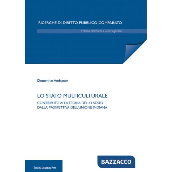 Stato multiculturale. Contributo alla teoria dello Stato dalla prospettiva dell'Unione Indiana (Lo)