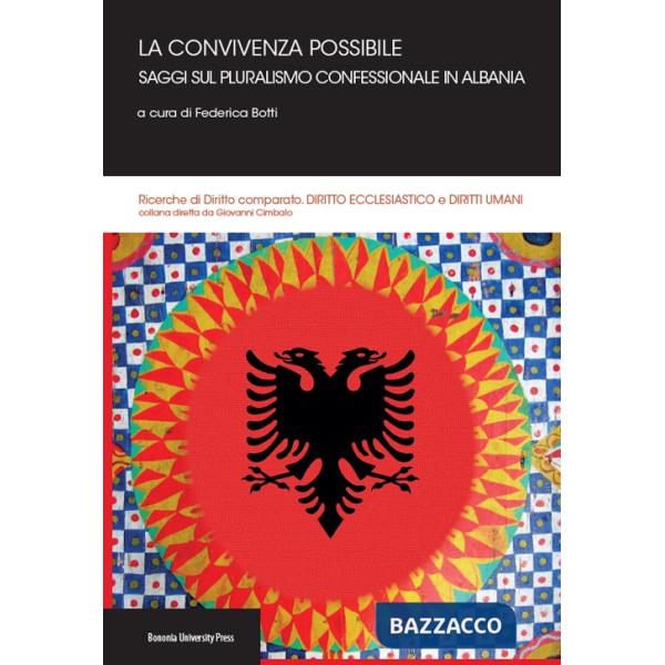 Convivenza possibile. Saggi sul pluralismo confessionale in Albania (La)