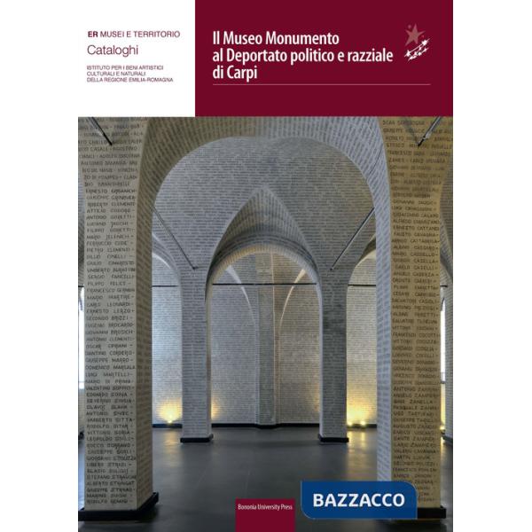 Museo monumento al deportato politico e razziale di Carpi e l'ex Campo di Fossoli (Il)