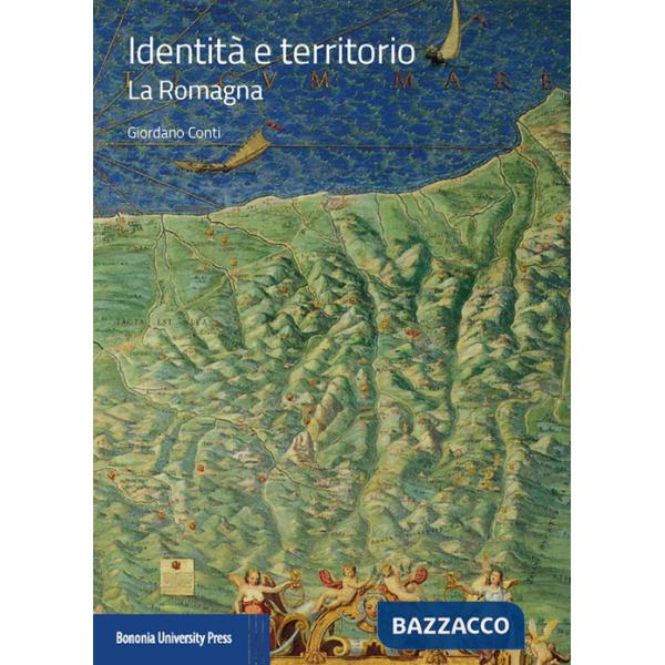Identità e territorio. La Romagna