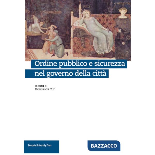 Ordine pubblico e sicurezza nel governo della città