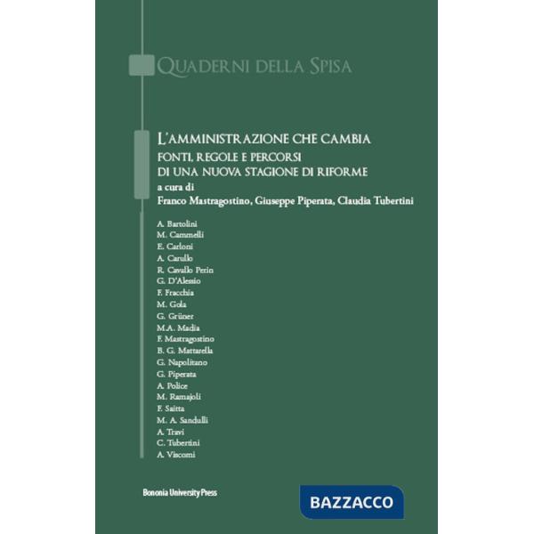 Amministrazione che cambia. Fonti, regole e percorsi di una nuova stagione di riforme (L')