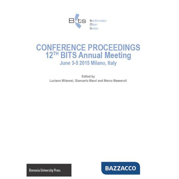Conference proceedings 12th BITS annual meeting (Milano, 3-5 giugno 2015)