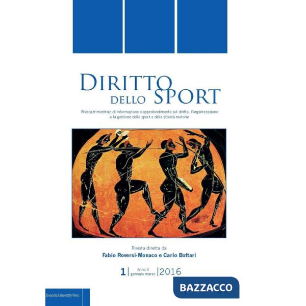 Diritto dello sport. Rivista trimestrale di informazione e approfondimento sul diritto, l'organizzazione e la gestione dello spo