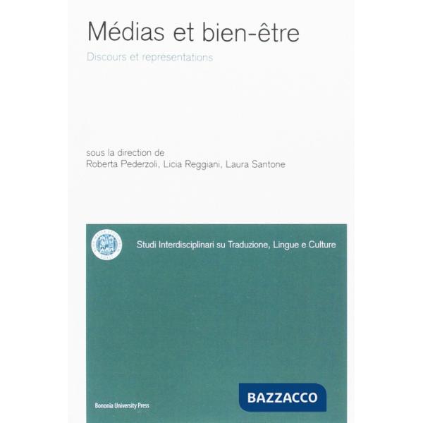 Médias et bien-être. Discours et représentations