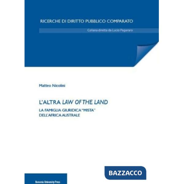 Altra law of the land. La famiglia giuridica «mista» dell'Africa australe (L')