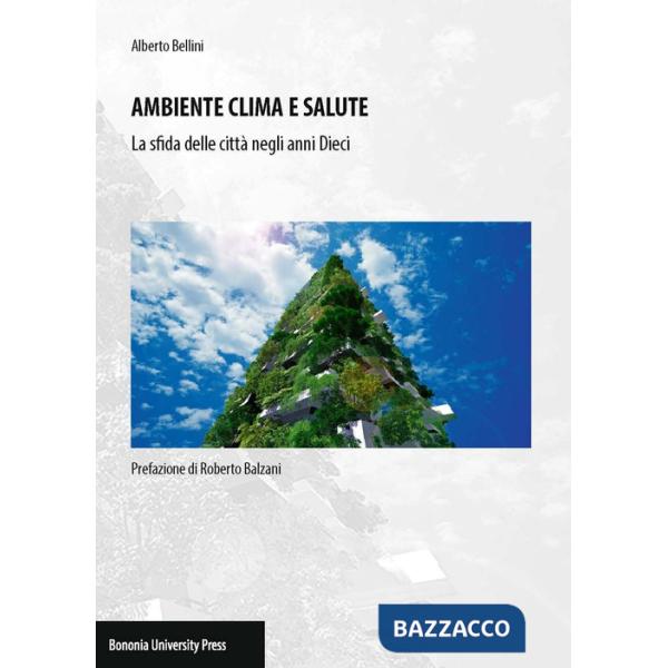 Ambiente clima e salute. La sfida delle città negli anni Dieci