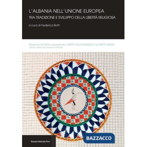 L'Albania nell'Unione europea tra tradizione e sviluppo della libertà religiosa