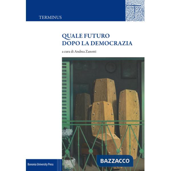 Quale futuro dopo la democrazia