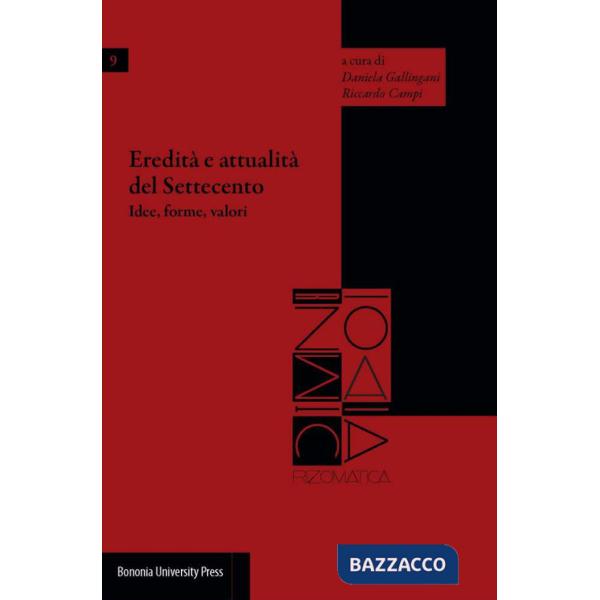 Eredità e attualità del Settecento. Idee, forme, valori
