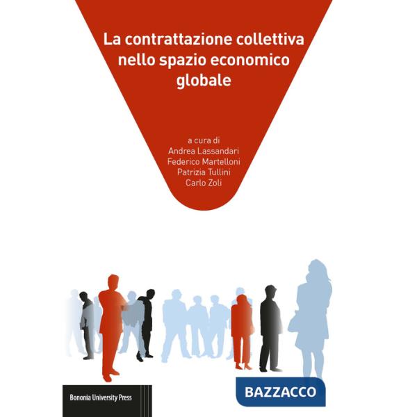 Contrattazione collettiva nello spazio economico globale (La)